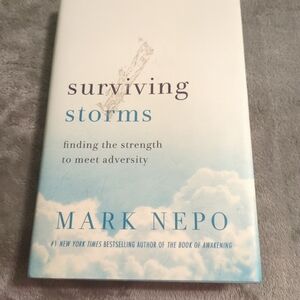 Surviving Storms : Finding the Strength to Meet Adversity by Mark Nepo (2022)